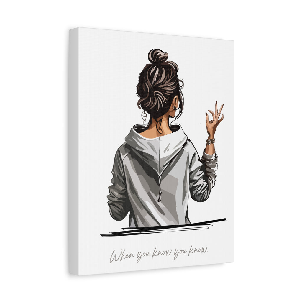 Inspirational Canvas Print – “When You Know You Know” Wall Art Gift