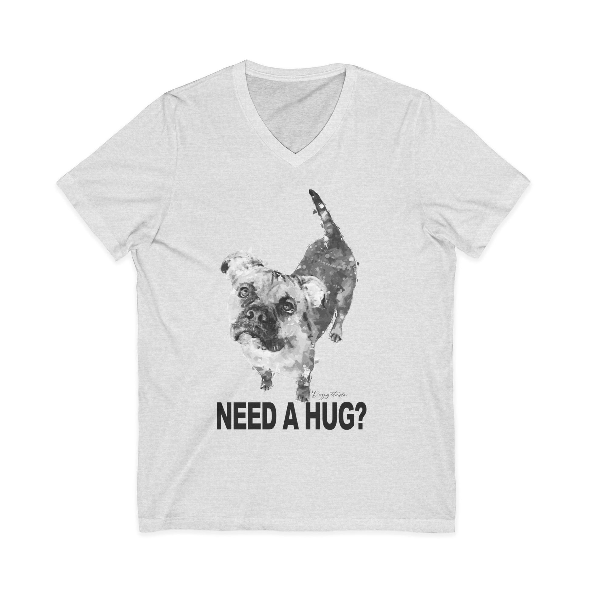Dog Lover V-Neck Tee – Cute “Need a Hug?” Animal Shirt Gift