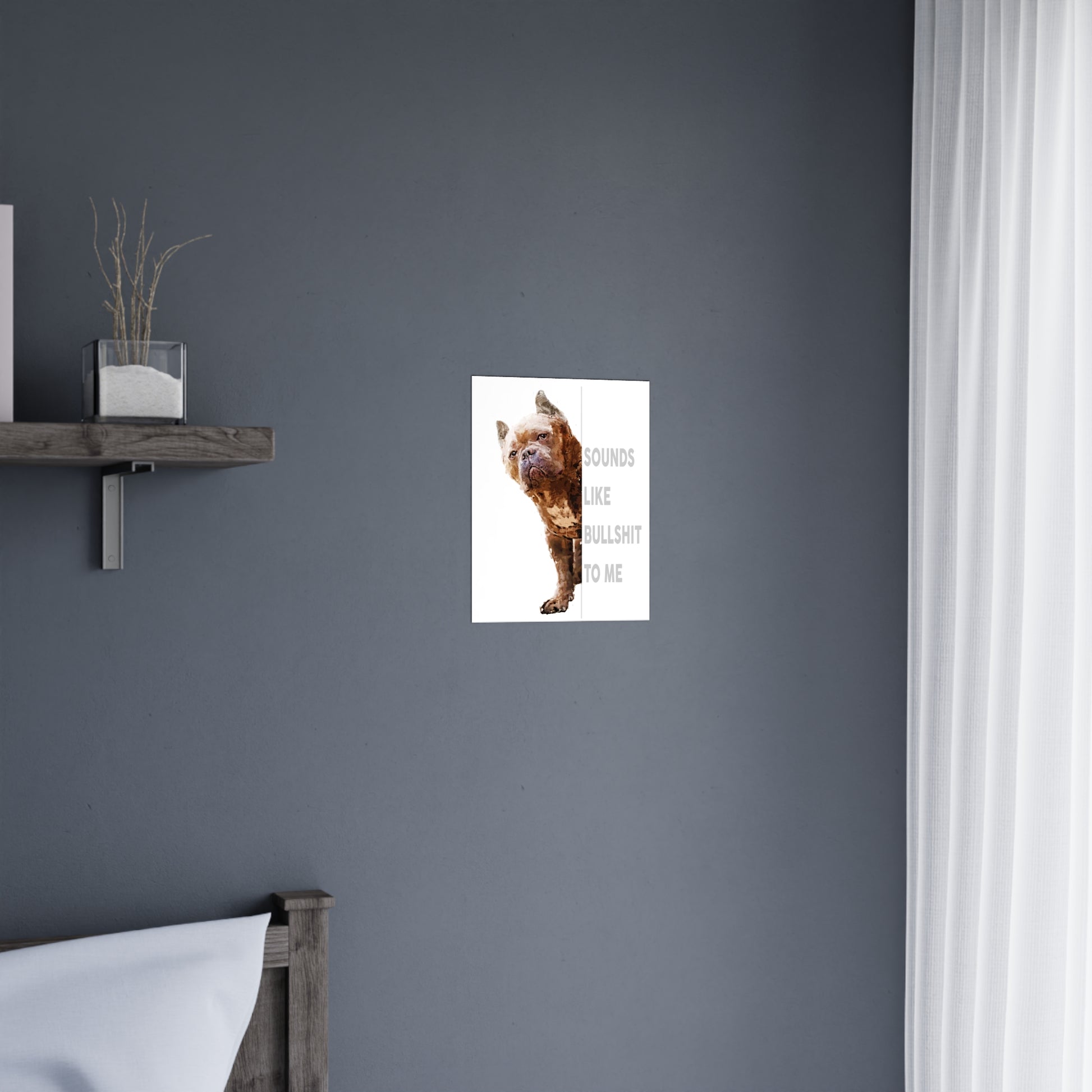 Funny Dog Wall Art – Matte Poster Gift for Pet & Animal Lovers