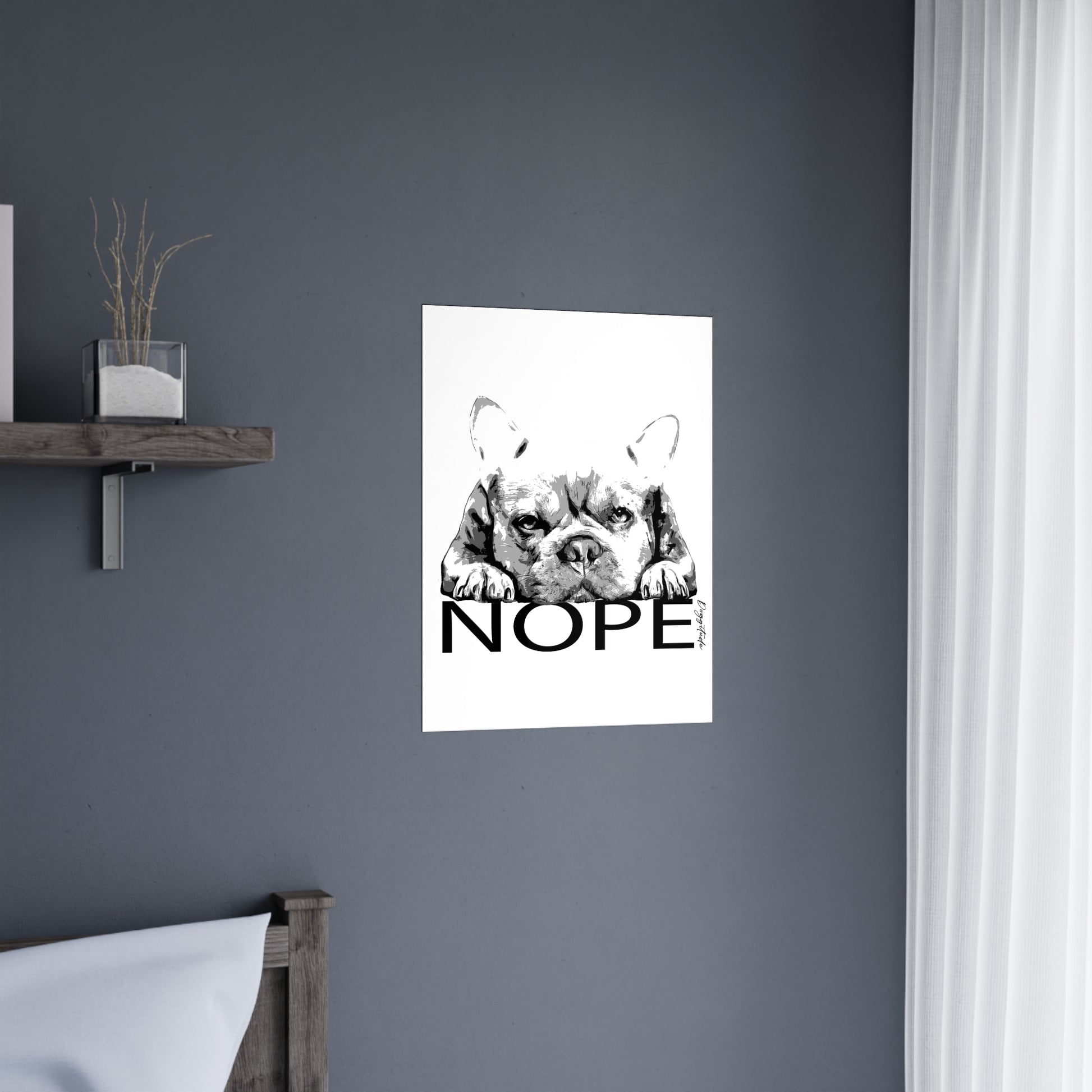 Dog Wall Art – French Bulldog “NOPE” Matte Print
