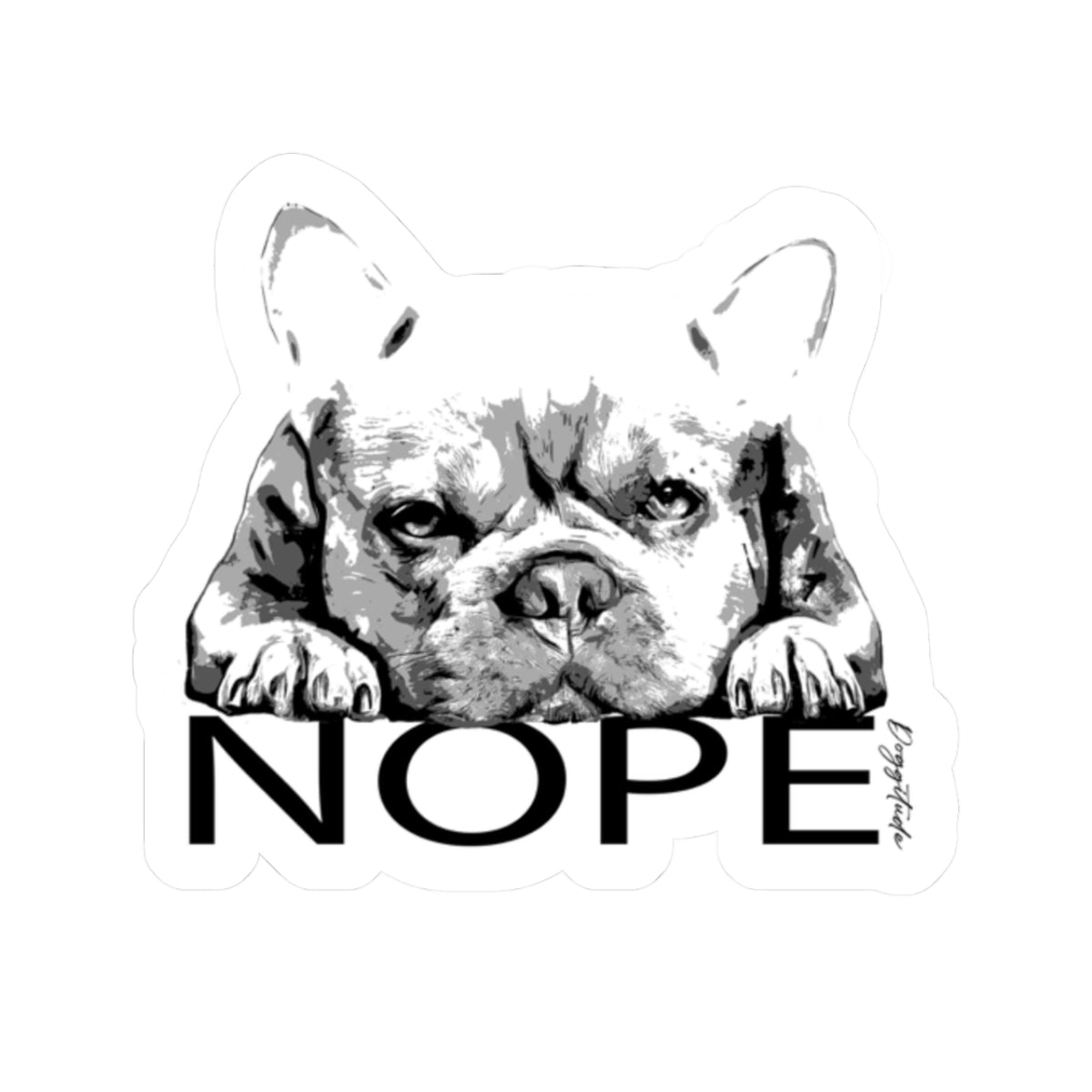 Funny French Bulldog 'NOPE' Kiss-Cut Stickers