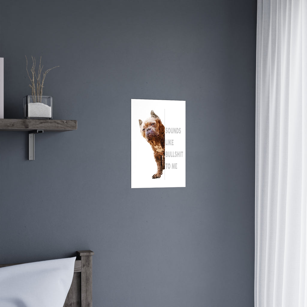Funny Dog Wall Art – Matte Poster Gift for Pet & Animal Lovers