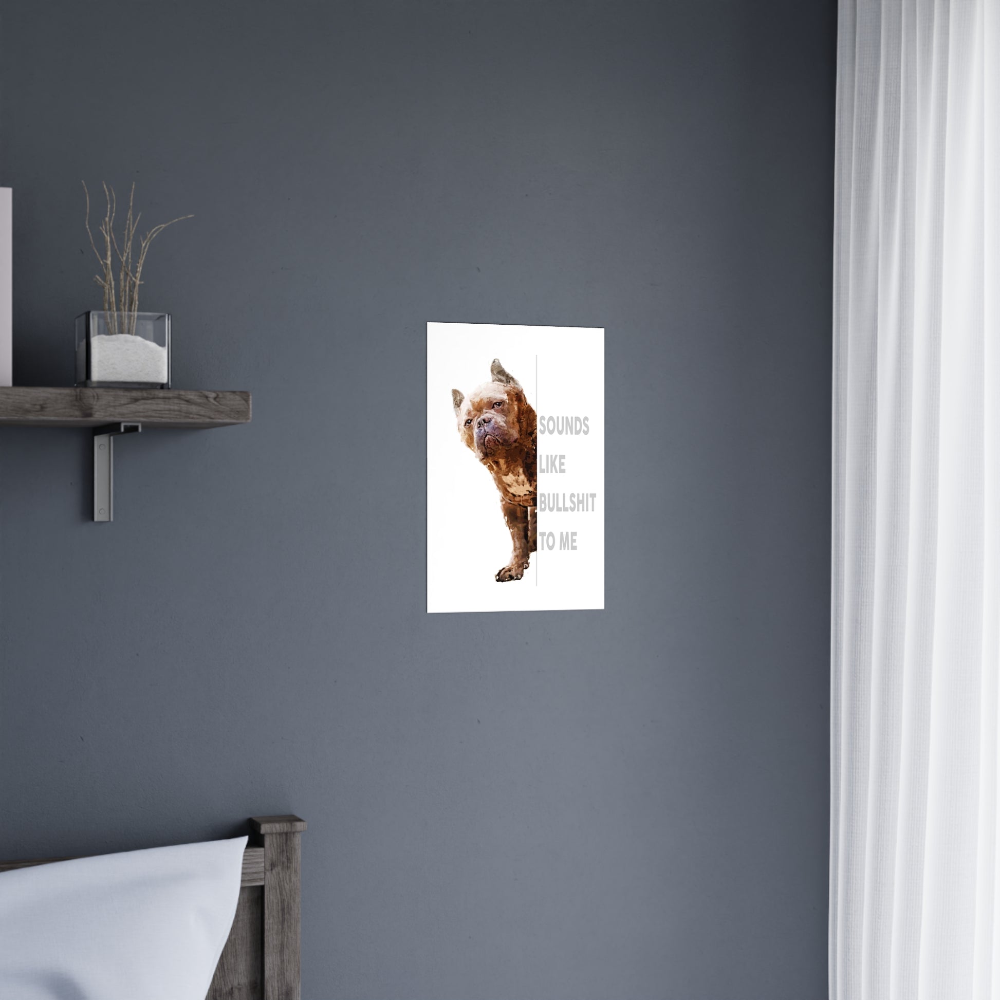 Funny Dog Wall Art – Matte Poster Gift for Pet & Animal Lovers