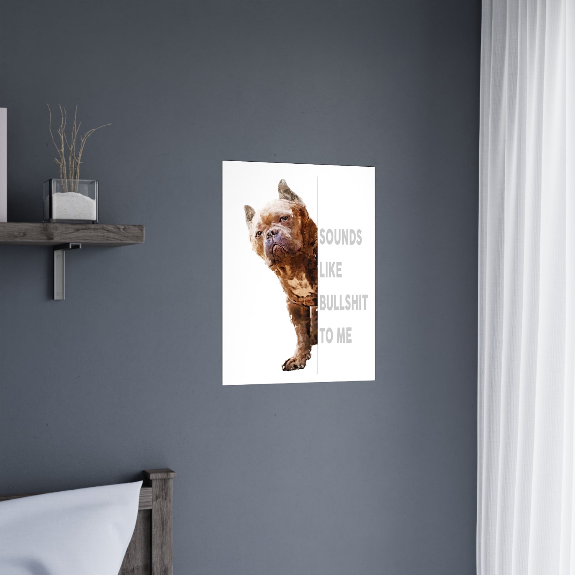 Funny Dog Wall Art – Matte Poster Gift for Pet & Animal Lovers