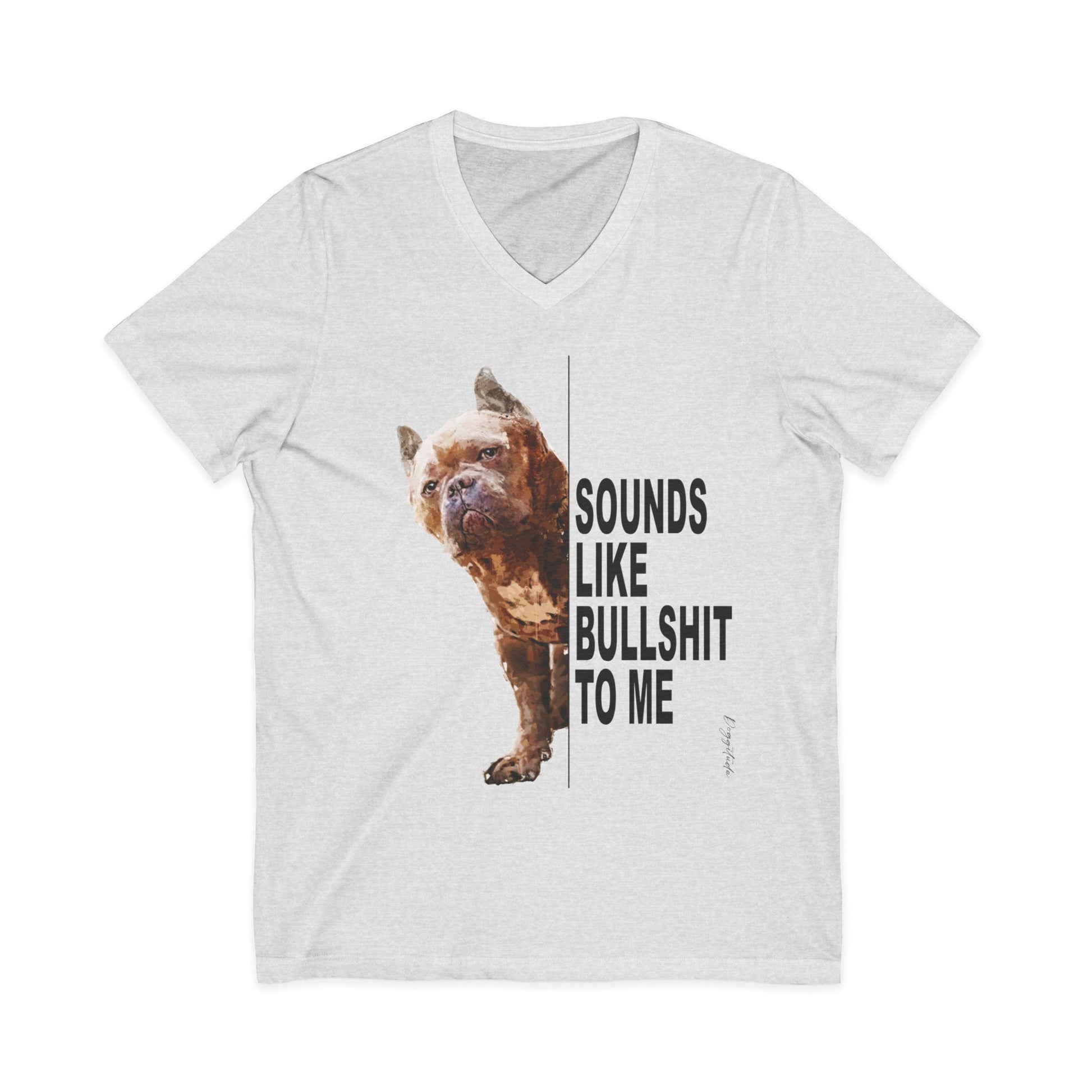 Funny Dog Quote V-Neck Tee – Quirky Pet Lover Gift & Casual Humor Shirt