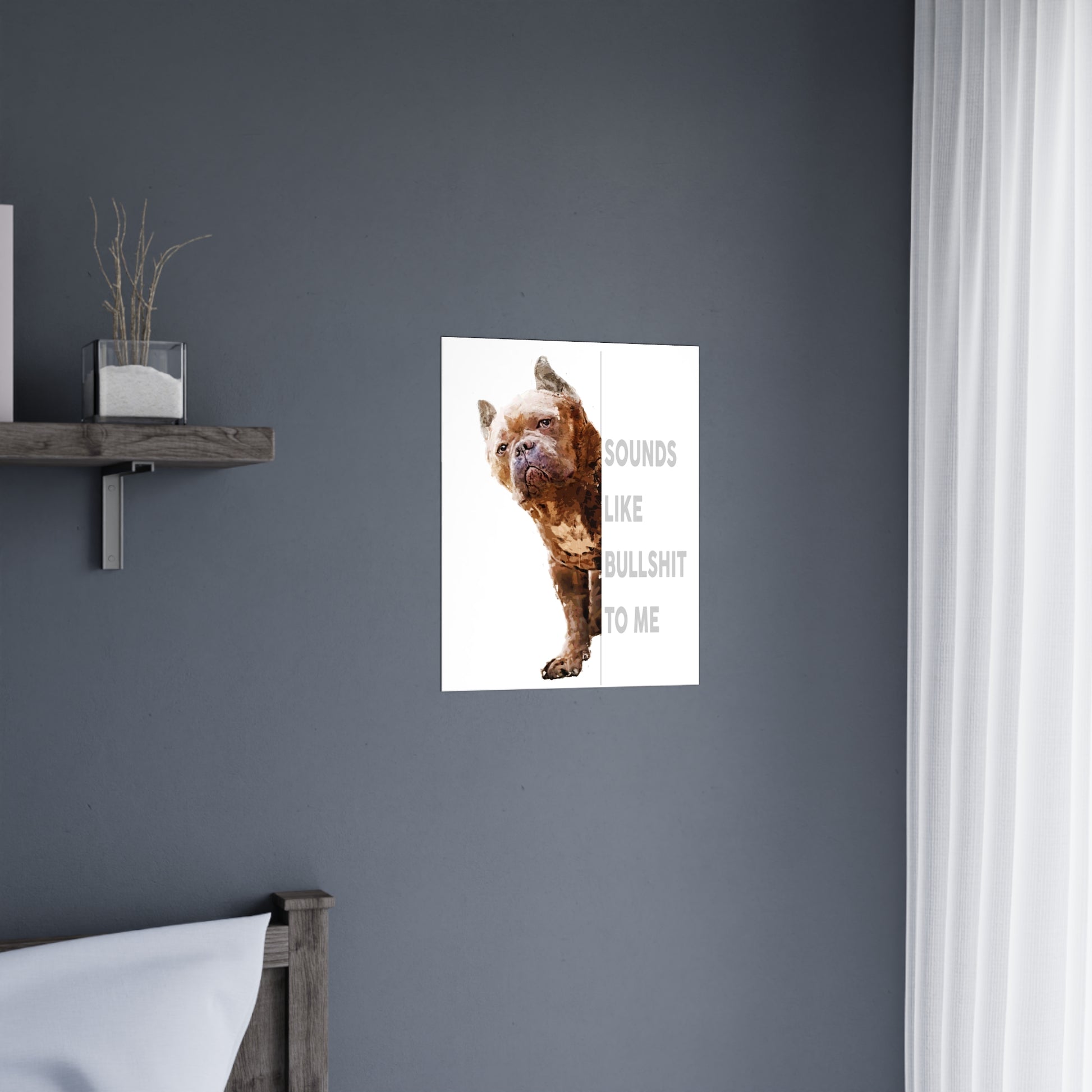 Funny Dog Wall Art – Matte Poster Gift for Pet & Animal Lovers